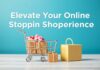 Elevate Your Online Shopping Experience: Tips and Tricks for Ecommerce Success Elevate Your Online Shopping Experience: Tips and Tricks for Ecommerce Success