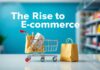 The Rise of E-commerce: How Online Shopping is Transforming the Retail Landscape The Rise of E-commerce: How Online Shopping is Transforming the Retail Landscape