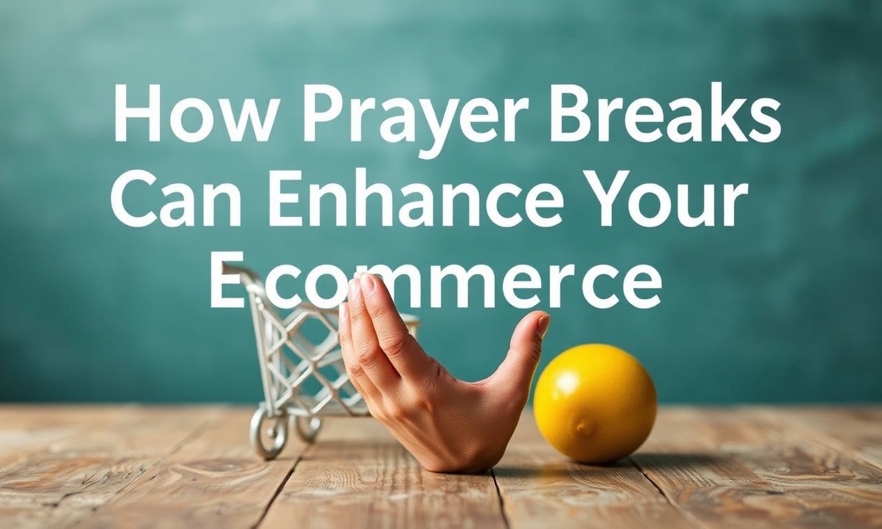 How Prayer Breaks Can Boost Your Ecommerce Productivity